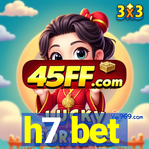 h7 bet